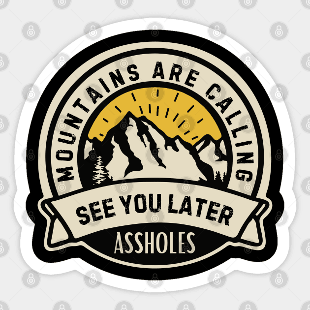 Mountains Are Calling: See You Later Funny Quote Sticker by Stylecombinator
